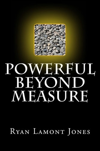 Powerful Beyond Measure