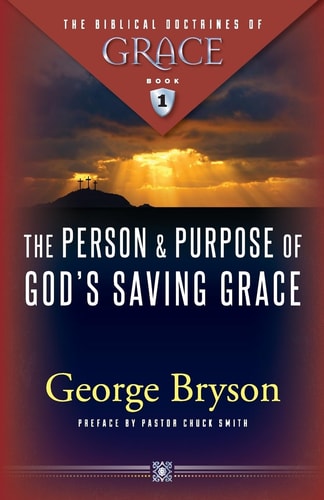 The Person and Purpose of God's Saving Grace