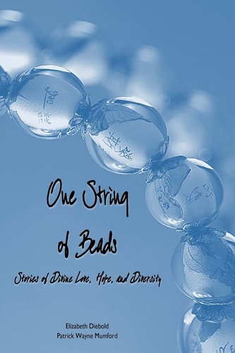One String of Beads Stories of Divine Love, Hope, and Diversity