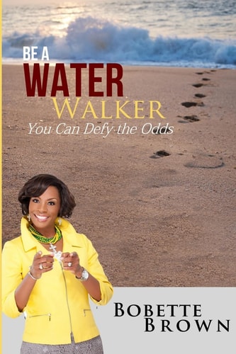 Be a Water Walker You Can Defy the Odds