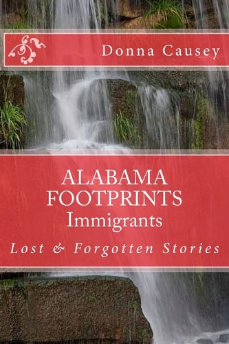 ALABAMA FOOTPRINTS Immigrants Lost and Forgotten Stories