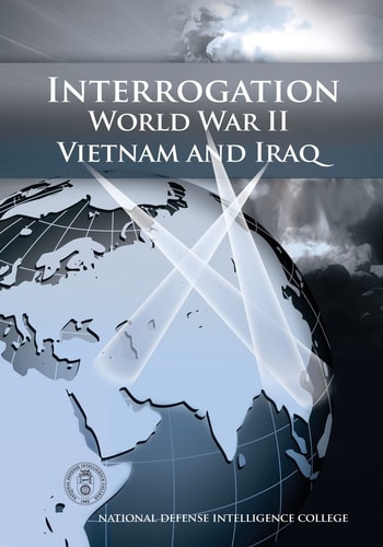 Interrogation World War II, Vietnam, and Iraq