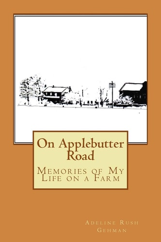 On Applebutter Road Reflections of Life on a Farm