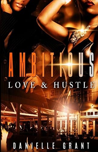 Ambitious Love & Hustle