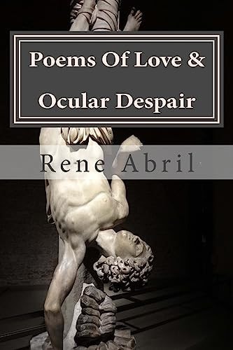 Poems of Love and Ocular Despair