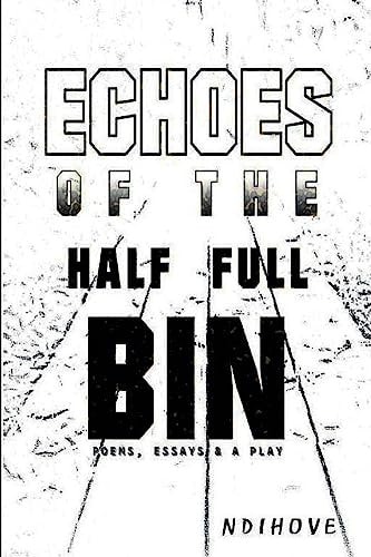 Echoes Of a Half Full Bin