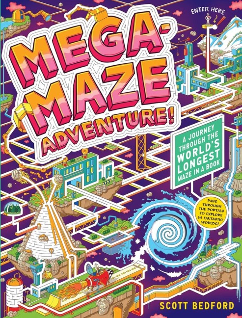 Mega-Maze Adventure! (Maze Activity Book for Kids Ages 7+): A Journey Through the Worlds Longest Maze in a Book