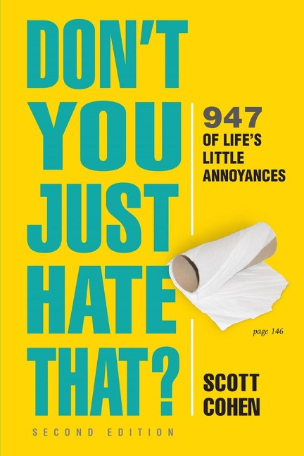 Dont You Just Hate That? 2nd Edition: 947 of Lifes Little Annoyances