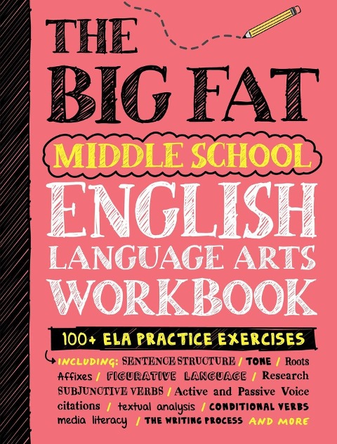 The Big Fat Middle School English Language Arts Workbook: 100+ ELA Practice Exercises