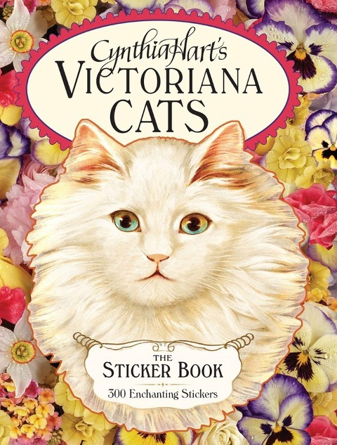 Cynthia Hart's Victoriana Cats: The Sticker Book : 300 Enchanting Stickers