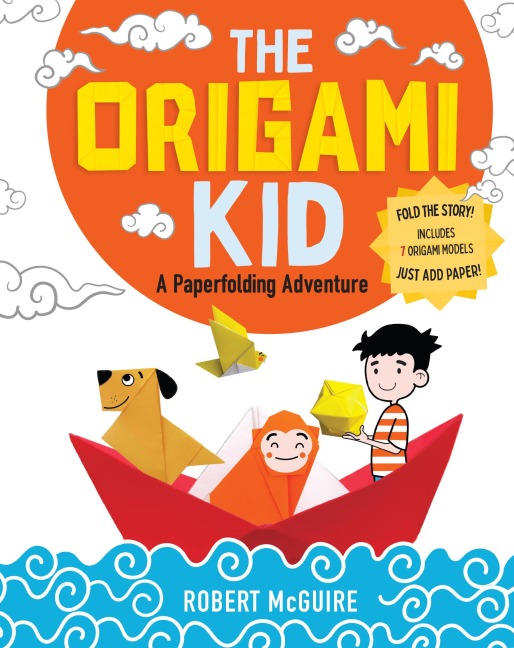 The Origami Kid: A Paperfolding Adventure