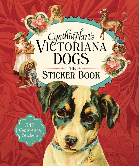Cynthia Hart's Victoriana Dogs: The Sticker Book : 340 Captivating Stickers