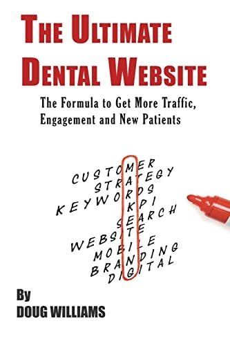 The Ultimate Dental Website Get More Traffic, Engagement and New Patients
