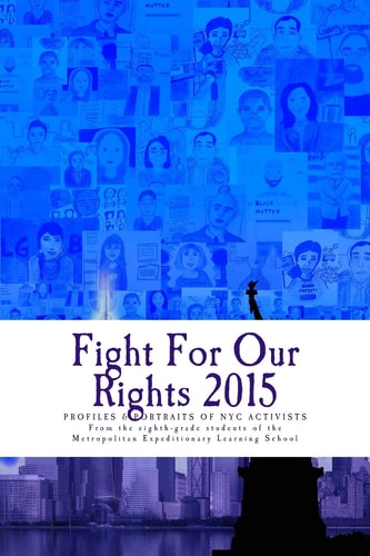 Fight for Our Rights 2015 Profiles and Portraits of NYC Activists