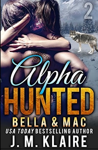 Alpha Hunted 2 Bella & Mac