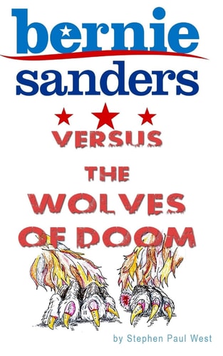 Bernie Sanders Versus the Wolves of Doom