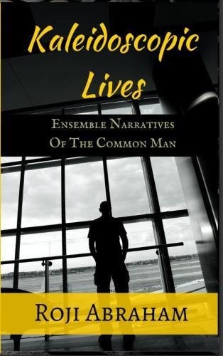 Kaleidoscopic Lives Ensemble Narratives of the Common Man