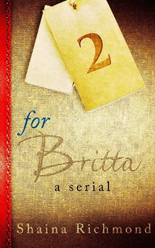 For Britta - Volume Two A Serial