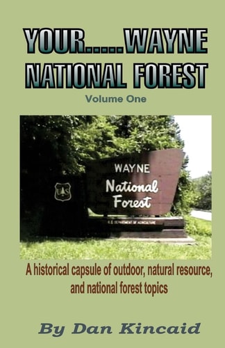 Your... . . Wayne National Forest, Volume One