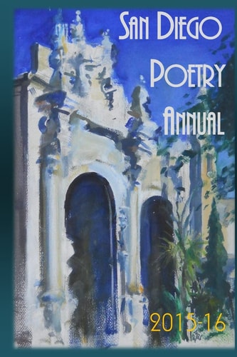 San Diego Poetry Annual 2015-2016 The Best Poems from Every Corner of the Region