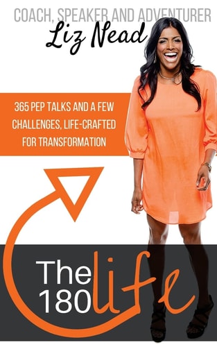 The 180 Life 365 Pep Talks and 12 Challenges, Life-Crafted for Transformation