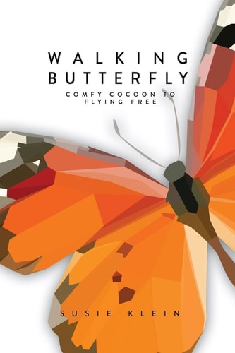 Walking Butterfly Comfy Cocoon To Flying Free