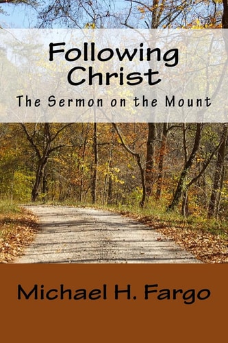 Following Christ The Sermon on the Mount