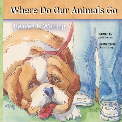 Where Do Our Animals Go Heaven is Waiting