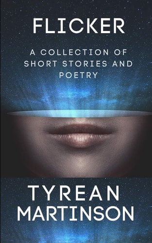 Flicker A Collection of Short Stories and Poetry