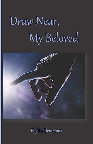 Draw Near, My Beloved
