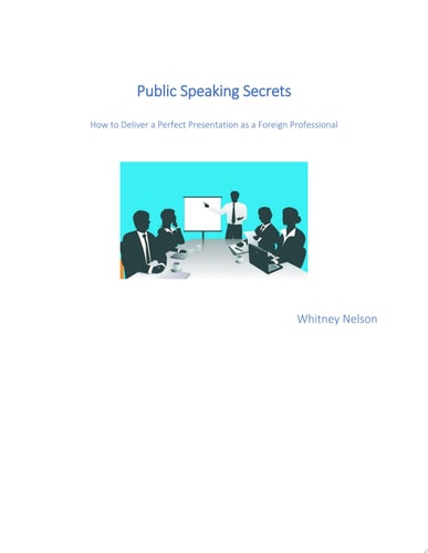 Public Speaking Secrets: How To Deliver A Perfect Presentation as a Foreign Professional