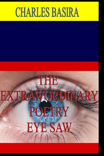 The Extrawordinary Poetry Eye Saw Poetry