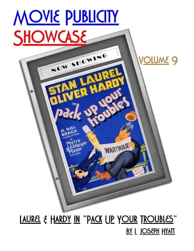 Movie Publicity Showcase Volume 9 Laurel and Hardy in "Pack Up Your Troubles"