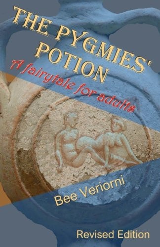 The Pygmies' Potion A Fairytale for Adults