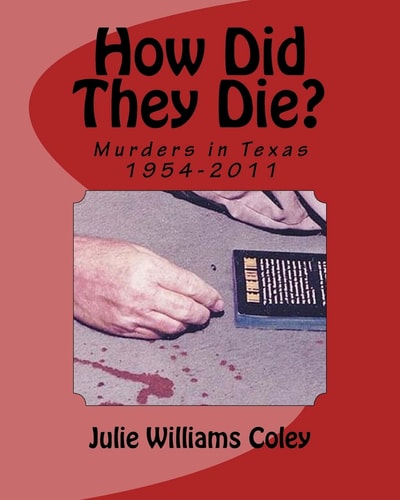 How Did They Die? Murders in Texas 1954-2011