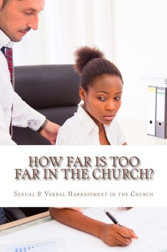 How Far is Too Far in The Church? Addressing Common Issues in The Church