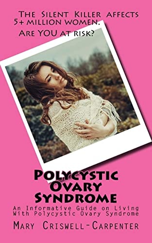 Polycystic Ovary Syndrome An Informative Guide on Living With Polycystic Ovary Syndrome