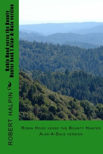 Robin Hood Verse the Bounty Hunter Book 1 Alan-A-Dale Version
