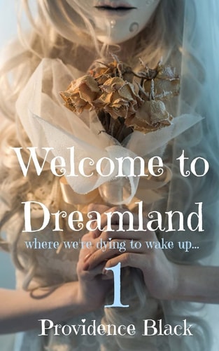 Welcome to Dreamland Where We're Dying to Wake Up