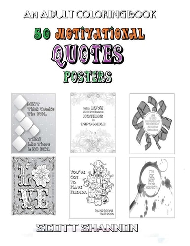 An Adult Coloring Book: Motivational Quotes Posters
