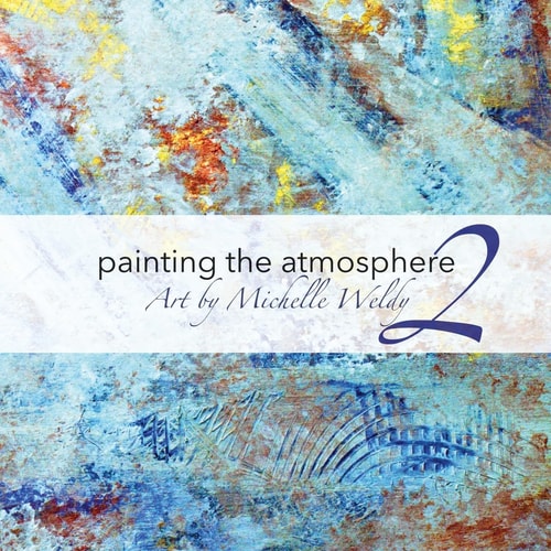 Painting the Atmosphere 2 Art by Michelle Weldy
