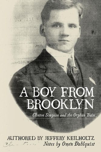 A Boy from Brooklyn Clinton Simpson and the Orphan Train