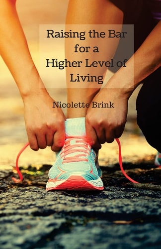 Raising the Bar for a Higher Level of Living The Point of the Marathon