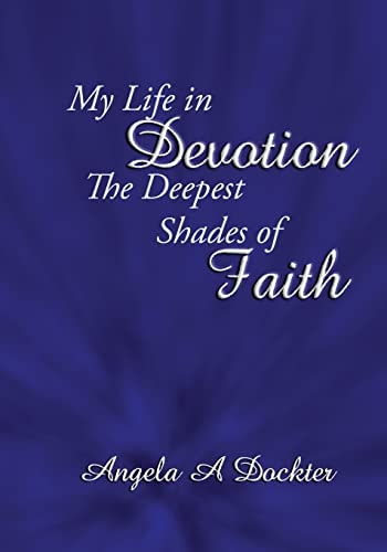 My Life in Devotion The Deepest Shades of Faith