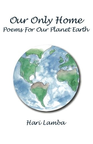 Our Only Home Poems for Our Planet Earth
