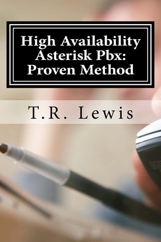 High Availability Asterisk Pbx : Proven Method