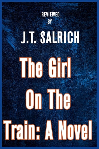 The Girl on the Train A Novel - Reviewed