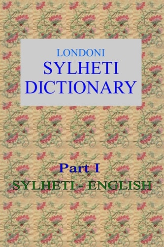 Londoni Sylheti Dictionary Sylheti-English