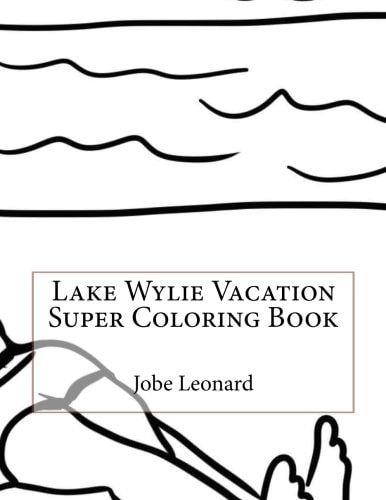 Lake Wylie Vacation Super Coloring Book