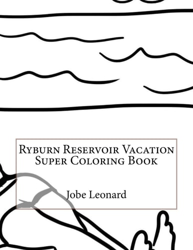 Ryburn Reservoir Vacation Super Coloring Book
